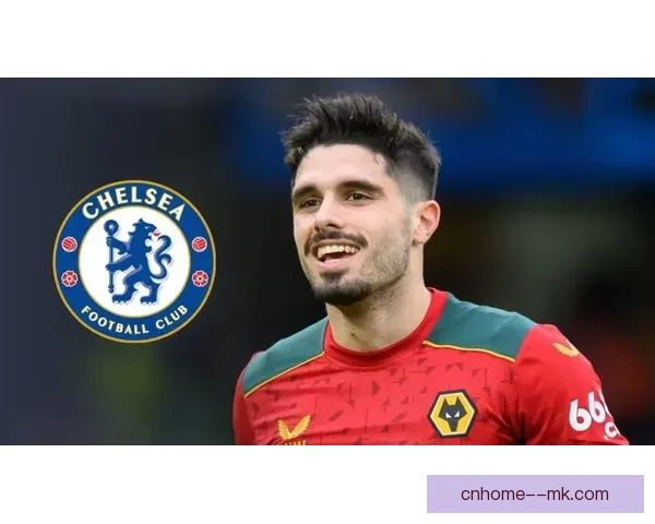 切尔西成功签下葡萄牙边锋内托开启新赛季转会窗口新篇章