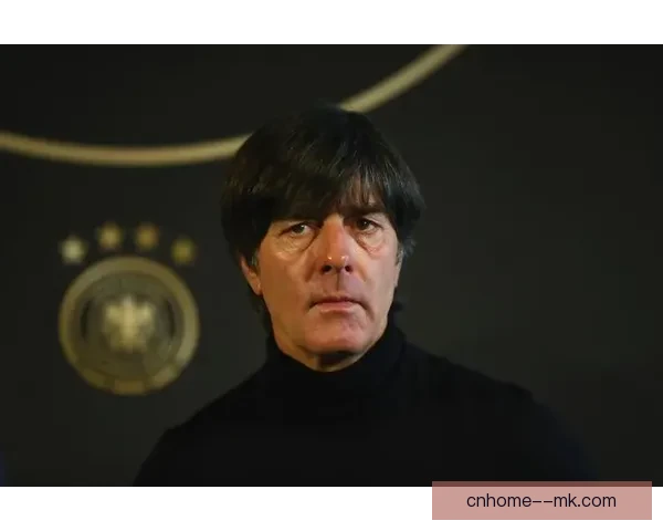 勒夫宣布欧洲杯后结束德国国家队执教生涯，迎接新挑战