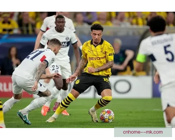 桑乔欧冠半决赛上演绝佳表现 帮助球队挺进决赛成关键人物